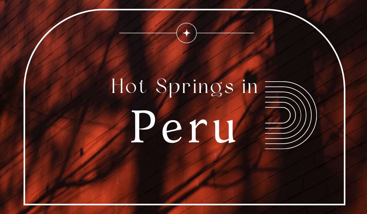 Healing Hot Springs in Peru