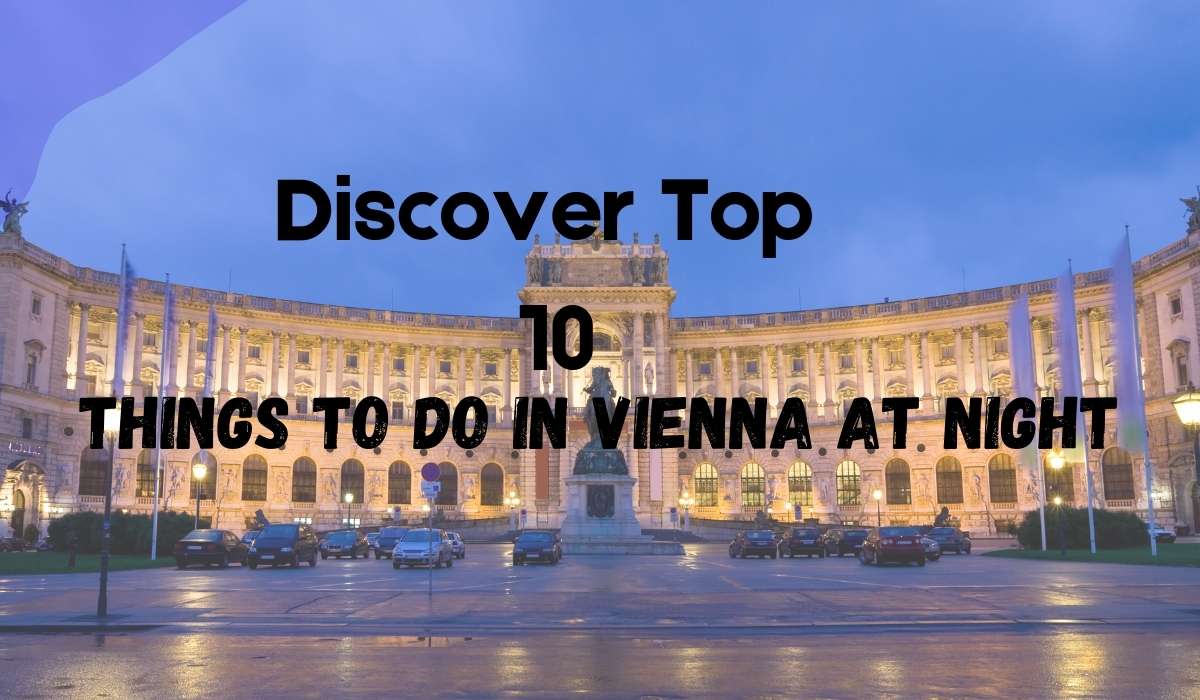 Things to Do in Vienna at Night