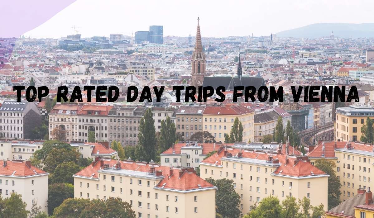 Top Rated Day Trips from Vienna