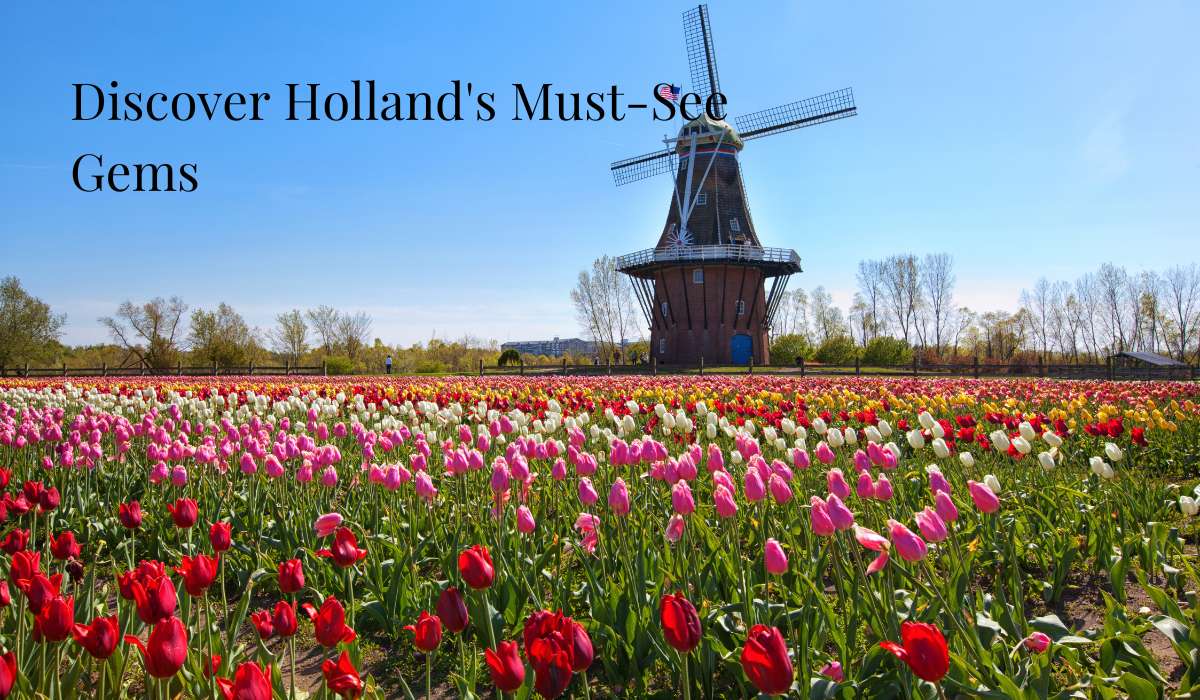Discover Holland’s Must-See Gems: Amsterdam, Keukenhof, Kinderdijk.