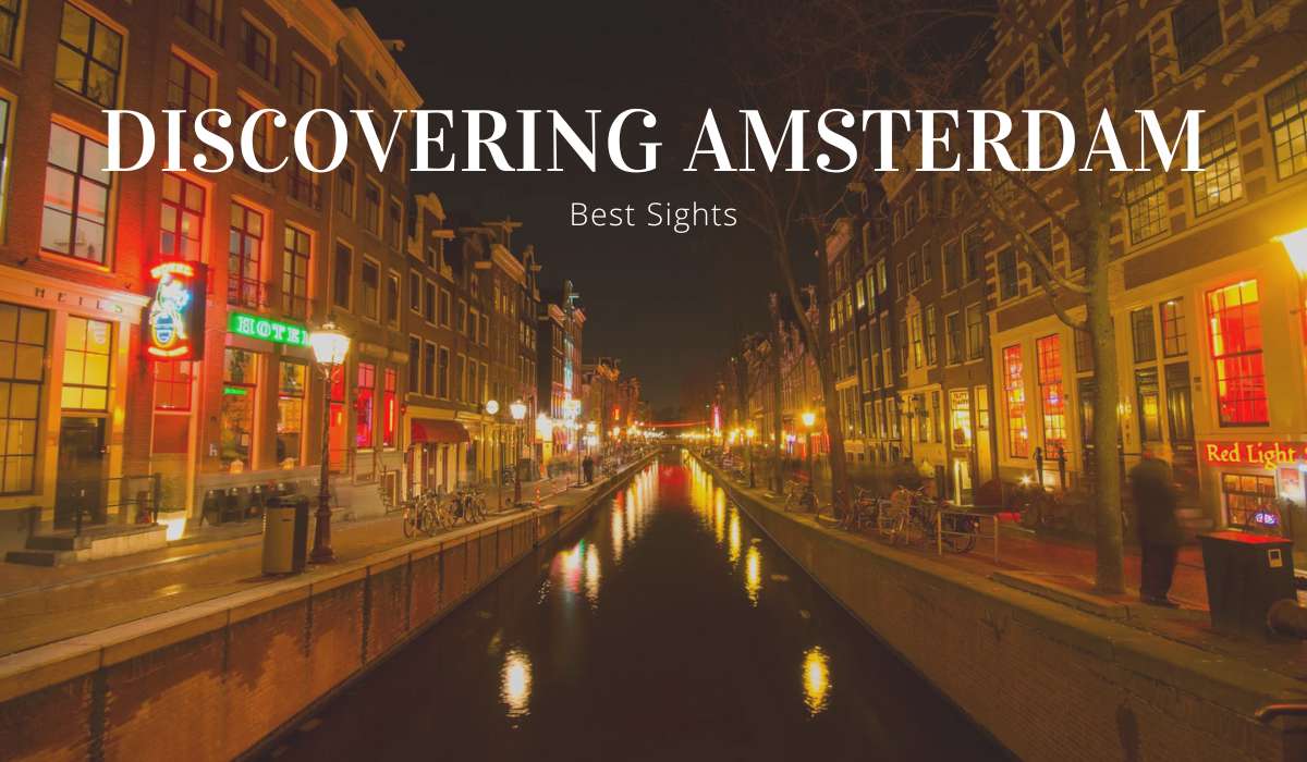 Discovering Amsterdam’s Best Sights