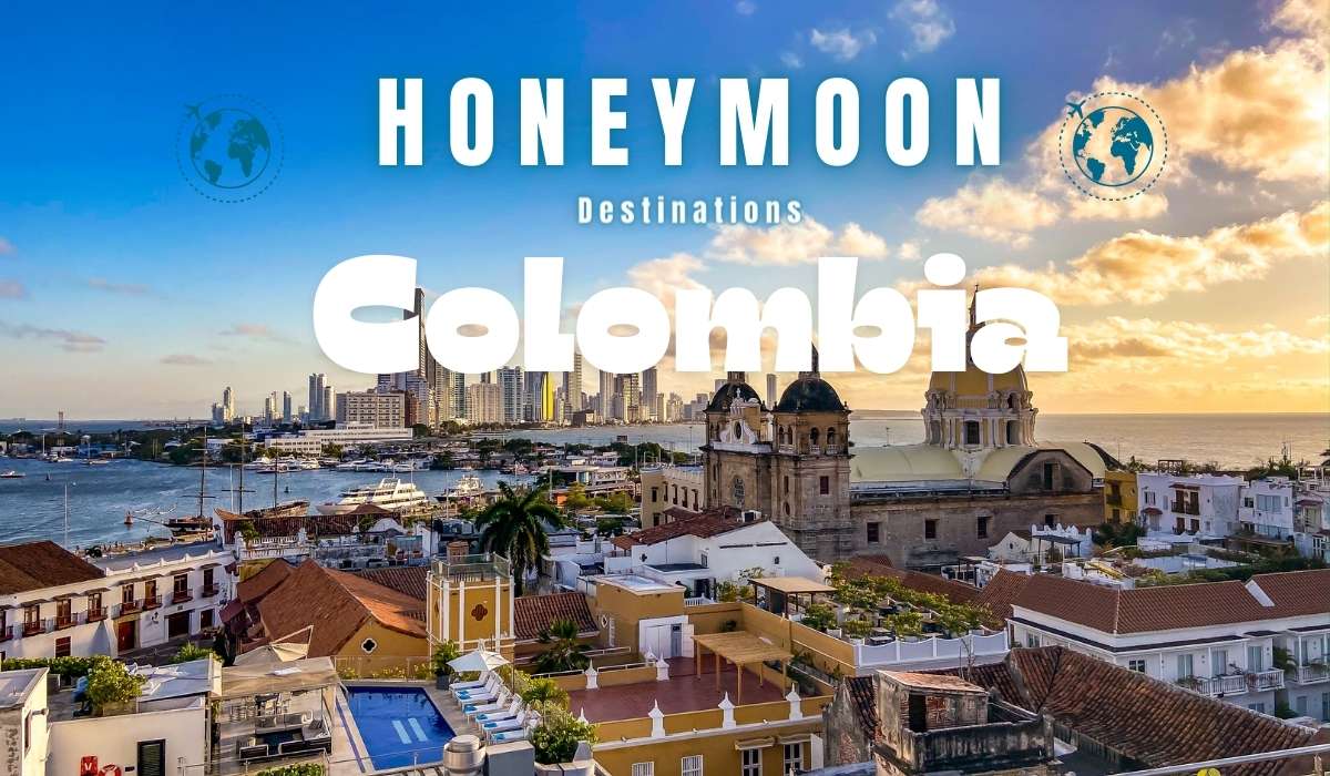 Honeymoon Destinations in Colombia