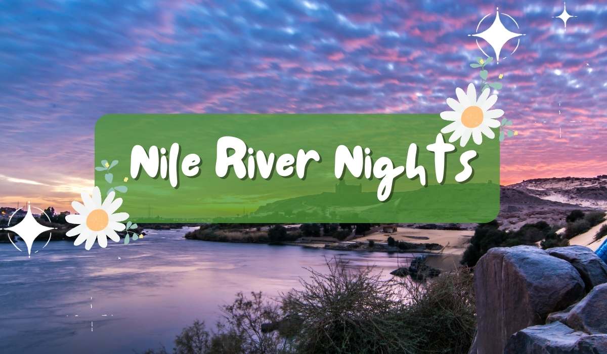 Nile River Nights: Evening Cruises Through Egypt’s History